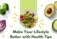 Make Your Lifestyle Better With Health Tips