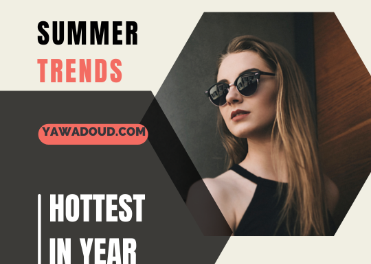 Summer Trends that are hottest in this year